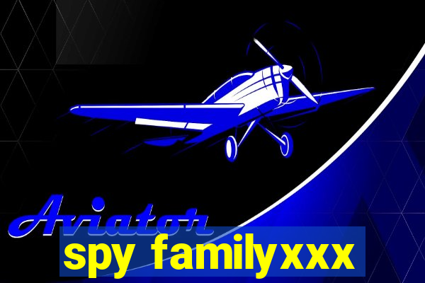 spy familyxxx